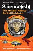 Science(ish): The Peculiar Science Behind the Movies by Rick Edwards and Michael Brooks image