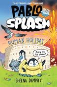 Pablo and Splash: Roman Holiday by Sheena Dempsey image