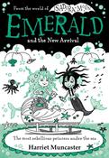 Emerald and the New Arrival by Harriet Muncaster