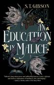 An Education in Malice by S. T. Gibson image