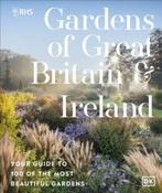RHS Gardens of Great Britain and Ireland by Royal Horticultural Society