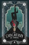 Evocation: Book I in The Summoner's Circle by S.T. Gibson