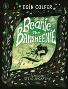 Beanie the Bansheenie by Eoin Colfer (PB)