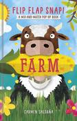 Flip Flap Snap! Farm : A Pop-Up Board Book by Carmen Saldana