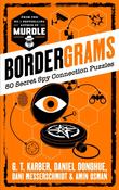 Bordergrams: 80 Secret Spy Connection Puzzles by G.T. Karber