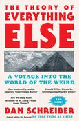 The Theory of Everything Else: A Voyage into the World of the Weird Audible by Dan Schreiber image