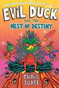 Evil Duck and the Nest of Destiny by Chris Judge