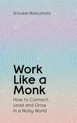 Work Like A Monk by Shoukei Matsumoto image