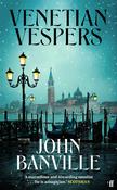 Venetian Vespers by John Banville image