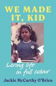 We Made It, Kid by Jackie McCarthy O'Brien (TPB) image