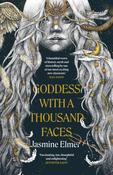 Goddess with a Thousand Faces: A one-of-a-kind exploration of goddesses from our ancient past by Jasmine Elmer (PB) image
