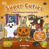 Super Cuties: A Cosy Halloween Colouring Book by Rosie Bay image