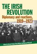 Irish Revolution : Diplomacy and reactions, 1919-1923