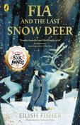 Fia and the Last Snow Deer by Eilish Fisher PB image