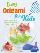 Easy Origami for Kids: 35 Fun Papercrafting Projects for Children Aged 7 Years + by CICO Kidz image