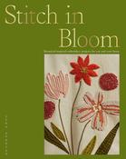 Stitch in Bloom: Botanical-Inspired Embroidery Projects for You and Your Home by Lora Avedian image