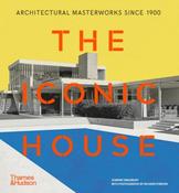 The Iconic House: Architectural Masterworks Since 1900 by Richard Powers image