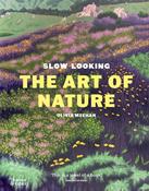 Slow Looking: The Art of Nature by Olivia Meehan image