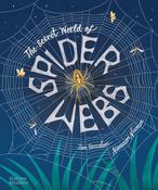 The Secret World of Spider Webs by Jan Beccaloni image