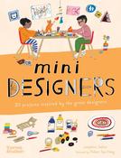 Mini Designers by Josephine Seblon