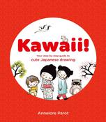 KAWAII!: Your step-by-step guide to cute Japanese drawing by Annelore Parot image