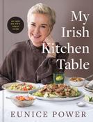 My Irish Kitchen Table by Eunice Power