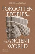 Forgotten Peoples of the Ancient World by Philip Matyszak image