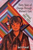 Thirty Years of Change Through Women’s Eyes: Ireland, 1993-2023 by Íde B. O'Carroll image