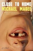 Close to Home by Michael Magee (PB)