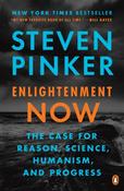 Enlightenment Now: The Case for Reason, Science, Humanism, and Progress by Steven Pinker