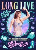 Long Live: The Definitive Guide to the Folklore and Fandom of Taylor Swift by Nicole Pomarico image