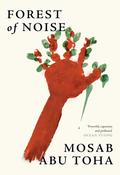 Forest of Noise by Mosab Abu Toha (B) image