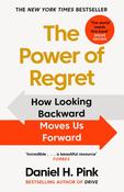 Power Of Regret by Daniel H. Pink