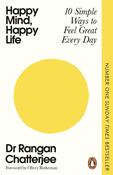 Happy Mind, Happy Life by Dr Rangan Chatterjee