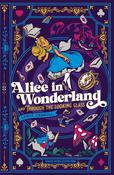 Alice in Wonderland &amp; Through the Looking-Glass (Deluxe Edition) by Lewis Carroll