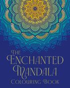 The Enchanted Mandala Colouring Book by Tansy Willow