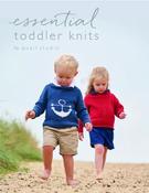 Essential Toddler Knits: 10 Hand Knit Designs for Children aged 6 Months to 3 Years by Quail Studio