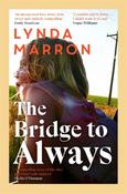 The Bridge to Always by Lynda Marron