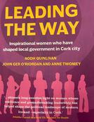 Leading the Way by by Dr Aodh Quinlivan, John Ger O’Riordan and Anne Twomey image