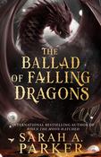 The Ballad of Falling Dragons: 2 by Sarah A. Parker image