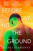 Before We Hit the Ground by Selali Fiamanya image