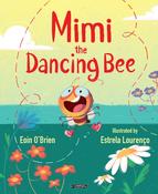 Mimi the Dancing Bee by Eoin O'Brien