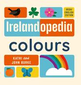 Irelandopedia Colours by John Burke and Kathi Burke image