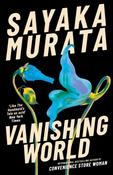 Vanishing World by Sayaka Murata