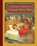 A Favorite Collection of Grimm's Fairy Tales by Jacob and Wilhelm Grimm