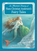 An Illustrated Treasury of Hans Christian Andersen's Fairy Tales by Hans Christian Andersen