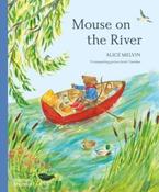 Mouse on the River: A journey through nature by Alice Melvin image