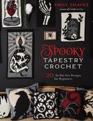 Spooky Tapestry Crochet: 20 To-Die-For Designs for Beginners by Emily Chavez image