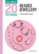All-New Twenty to Make: Beaded Jewellery by Imogen Rhodes-Davies