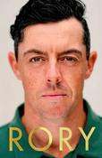Rory: The Heartache and Triumph of Golf's Most Human Superstar by Alan Shipnuck